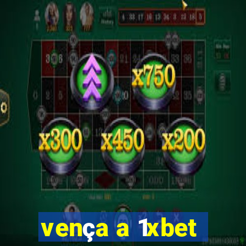 vença a 1xbet