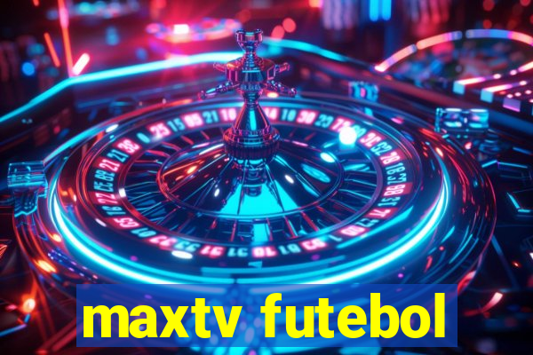 maxtv futebol