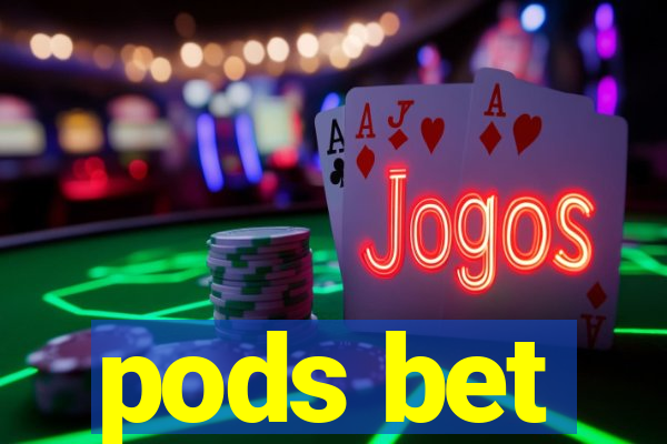 pods bet