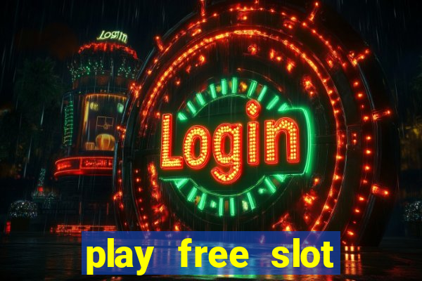 play free slot machines no download