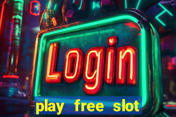 play free slot machines no download