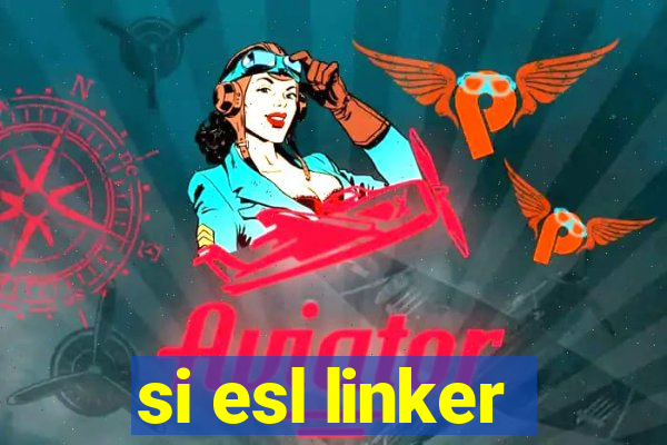 si esl linker