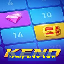 betway casino bonus terms and conditions