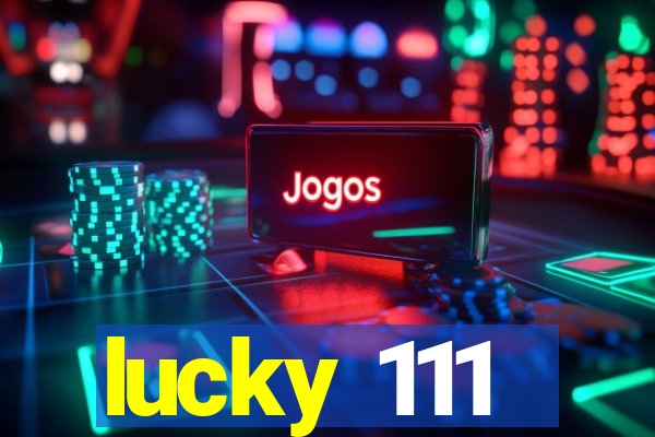 lucky 111