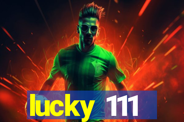 lucky 111