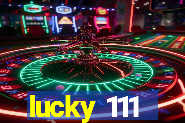 lucky 111