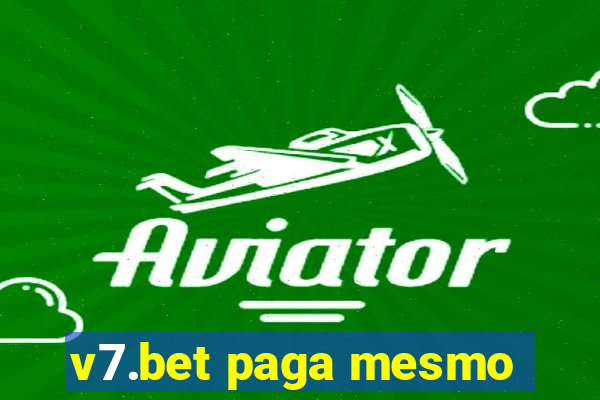 v7.bet paga mesmo