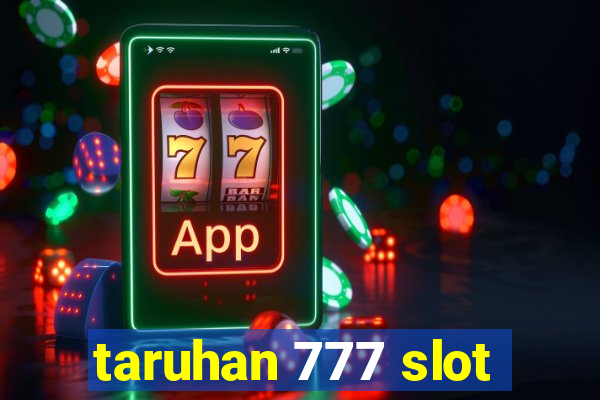 taruhan 777 slot