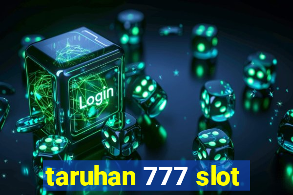 taruhan 777 slot