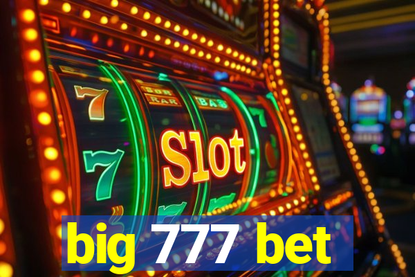 big 777 bet