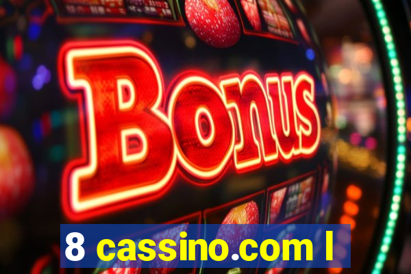 8 cassino.com l