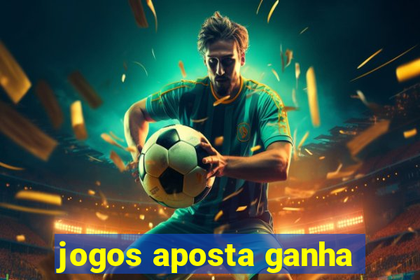 jogos aposta ganha