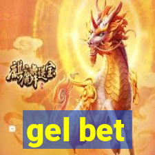 gel bet