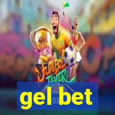 gel bet