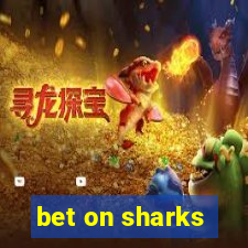 bet on sharks