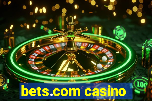 bets.com casino