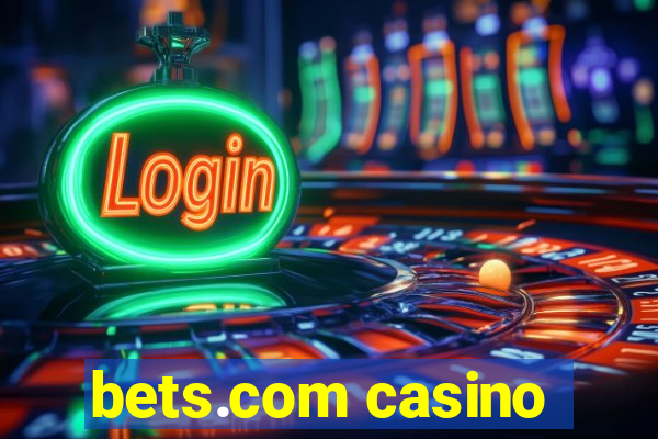 bets.com casino