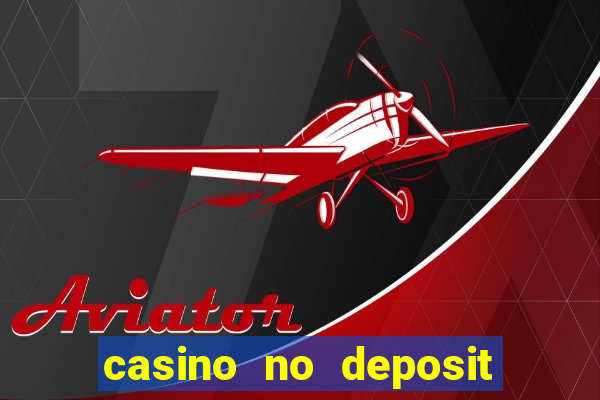 casino no deposit bonus free money