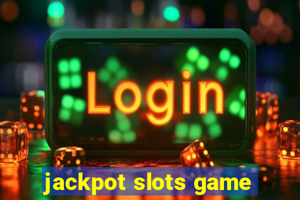 jackpot slots game