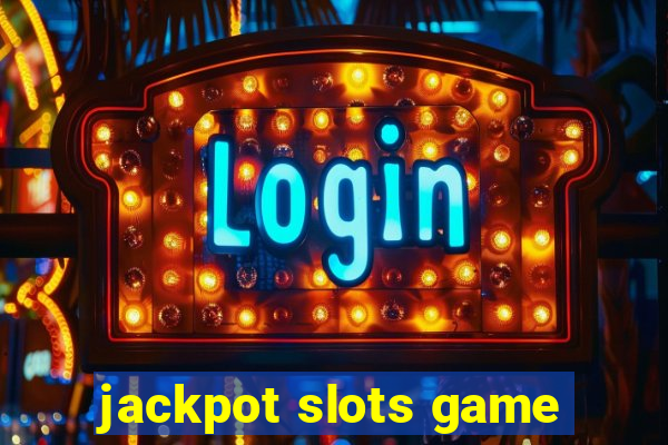 jackpot slots game