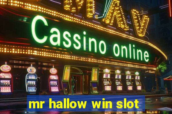 mr hallow win slot