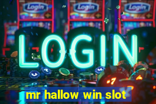 mr hallow win slot