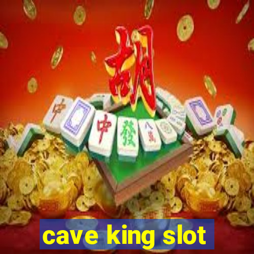 cave king slot