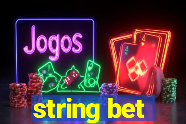 string bet