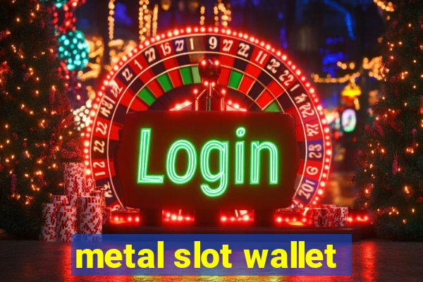 metal slot wallet