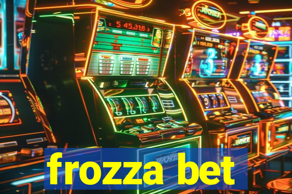 frozza bet