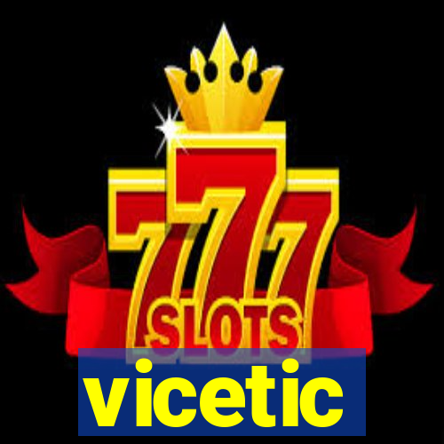 vicetic