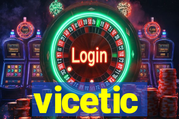 vicetic