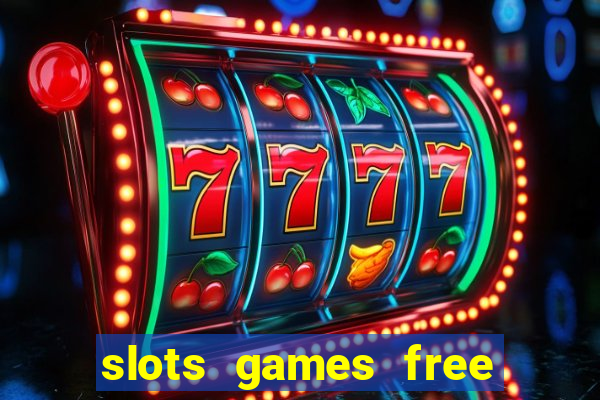 slots games free win real money online