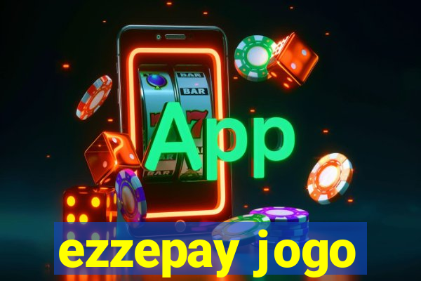 ezzepay jogo