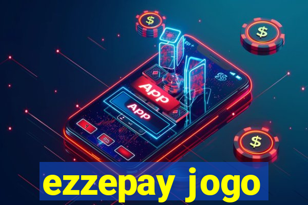 ezzepay jogo