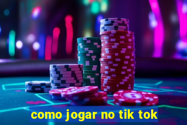 como jogar no tik tok