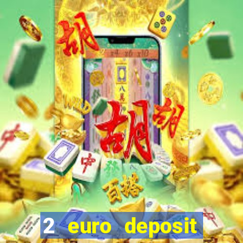 2 euro deposit casinos ireland