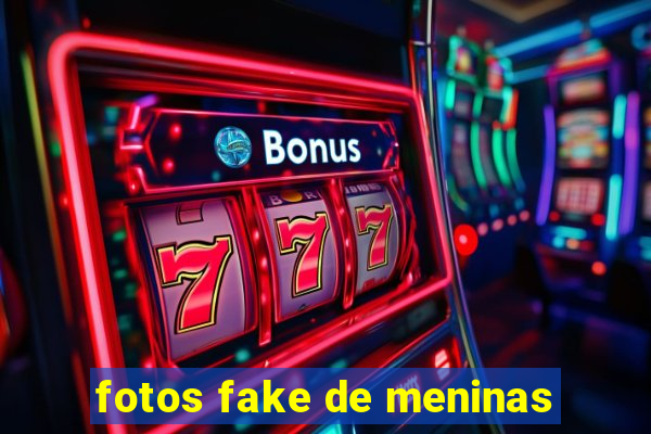 fotos fake de meninas