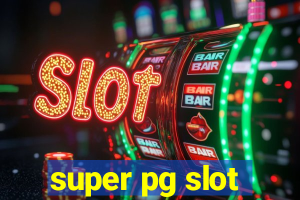 super pg slot