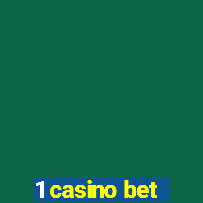 1 casino bet