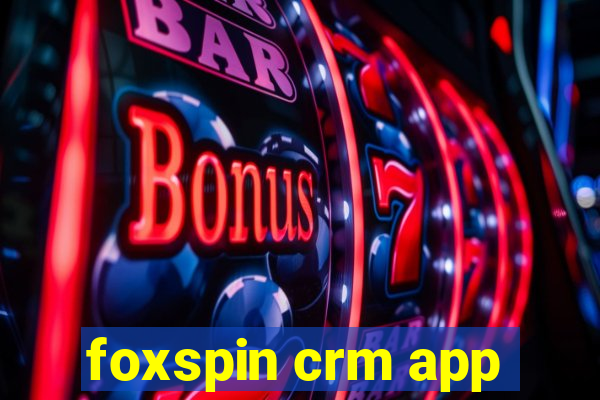 foxspin crm app