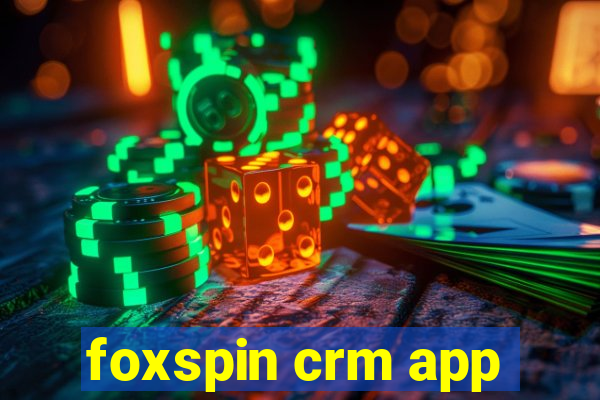 foxspin crm app