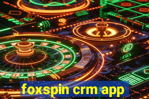 foxspin crm app