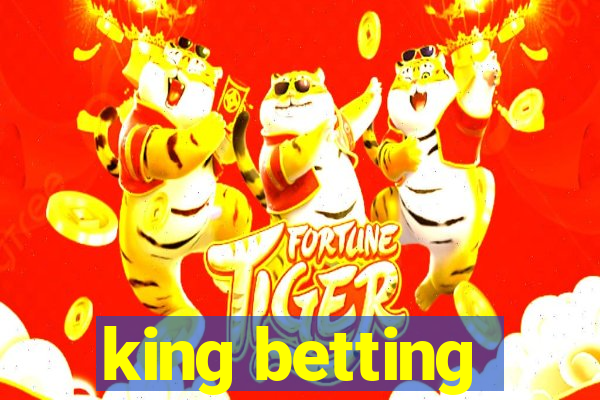 king betting