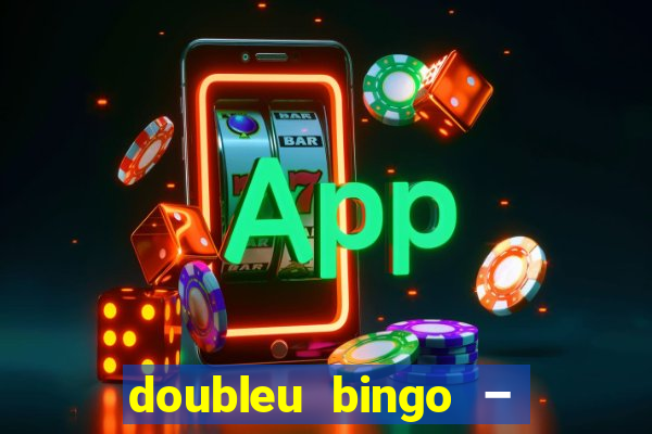 doubleu bingo – epic bingo