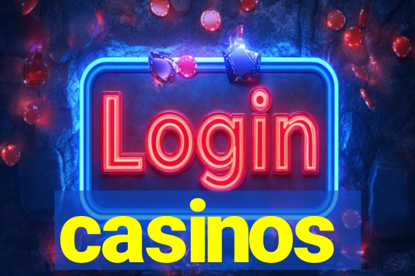 casinos