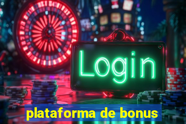 plataforma de bonus