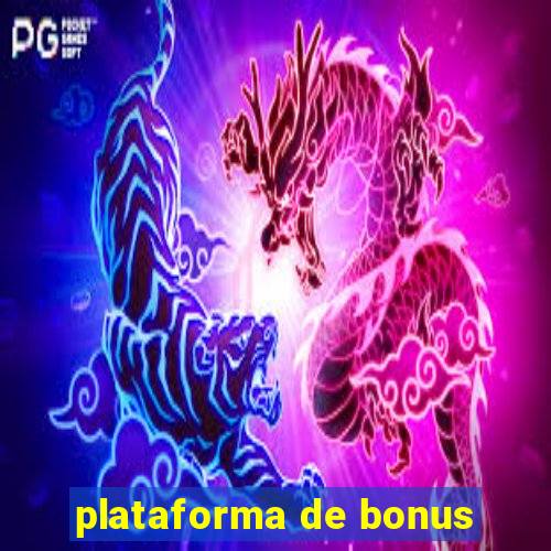 plataforma de bonus