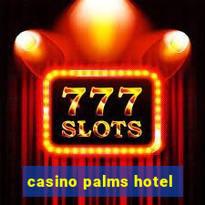 casino palms hotel