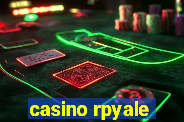 casino rpyale